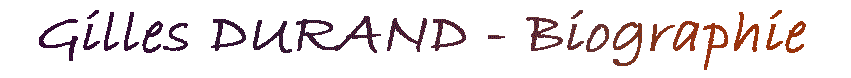Gilles DURAND - Biographie
