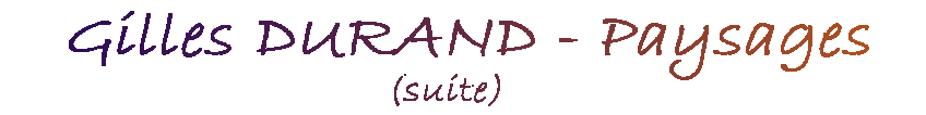 Gilles DURAND - Peintre, Aquarelles, Paysages (suite)