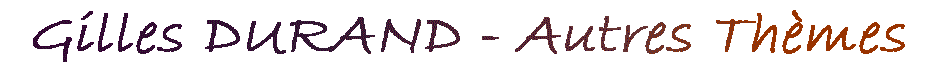 Gilles DURAND - Peintre, Aquarelles, Autres Th�mes