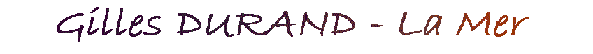 Gilles DURAND, Marines - La Mer